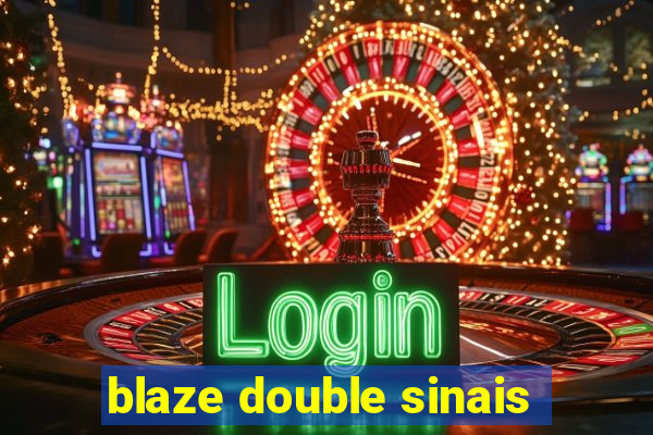 blaze double sinais